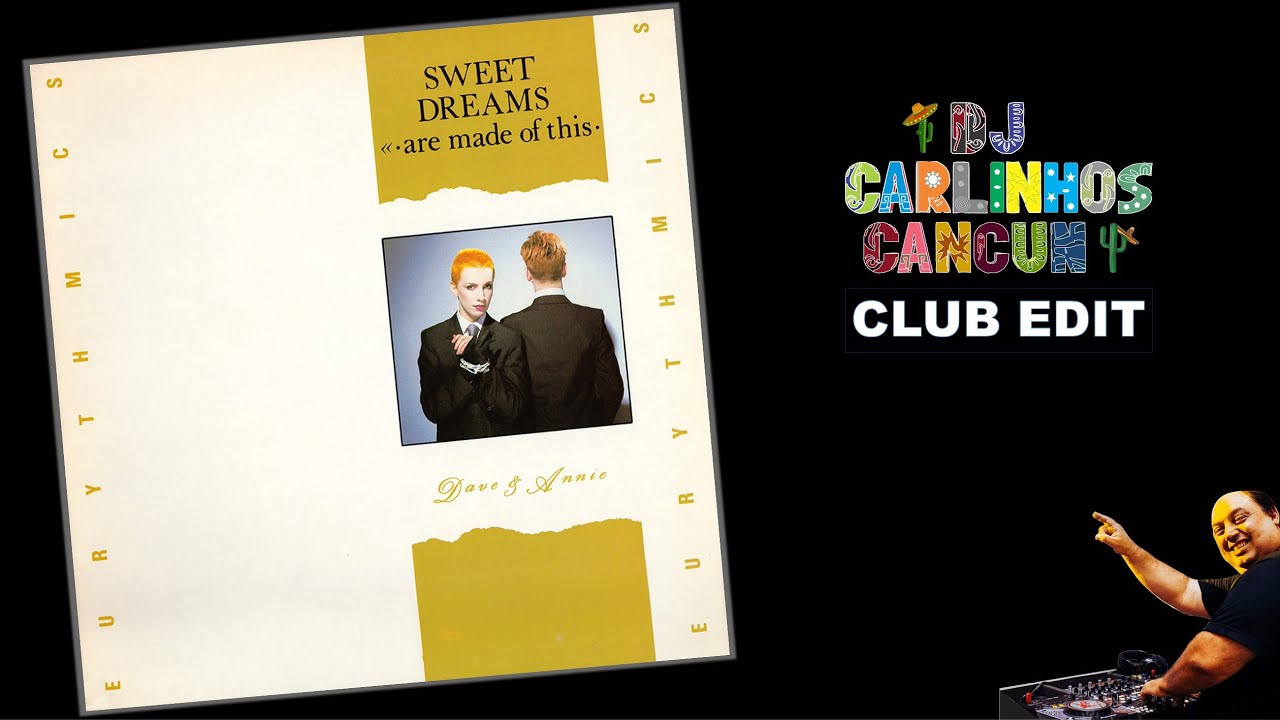 Eurythmics - Sweet Dreams (Are Made Of This) (DJ Carlinhos Club Edit 449) 1983
