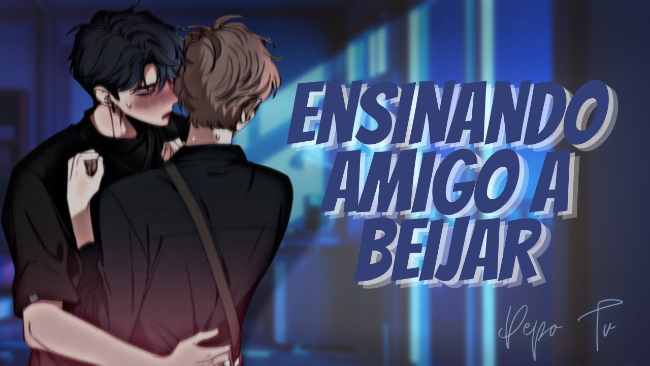 ASMR - ENSINANDO AMIGO A BEIJAR - [ROLEPLAY​] [YAOI/BL] [BEIJO]