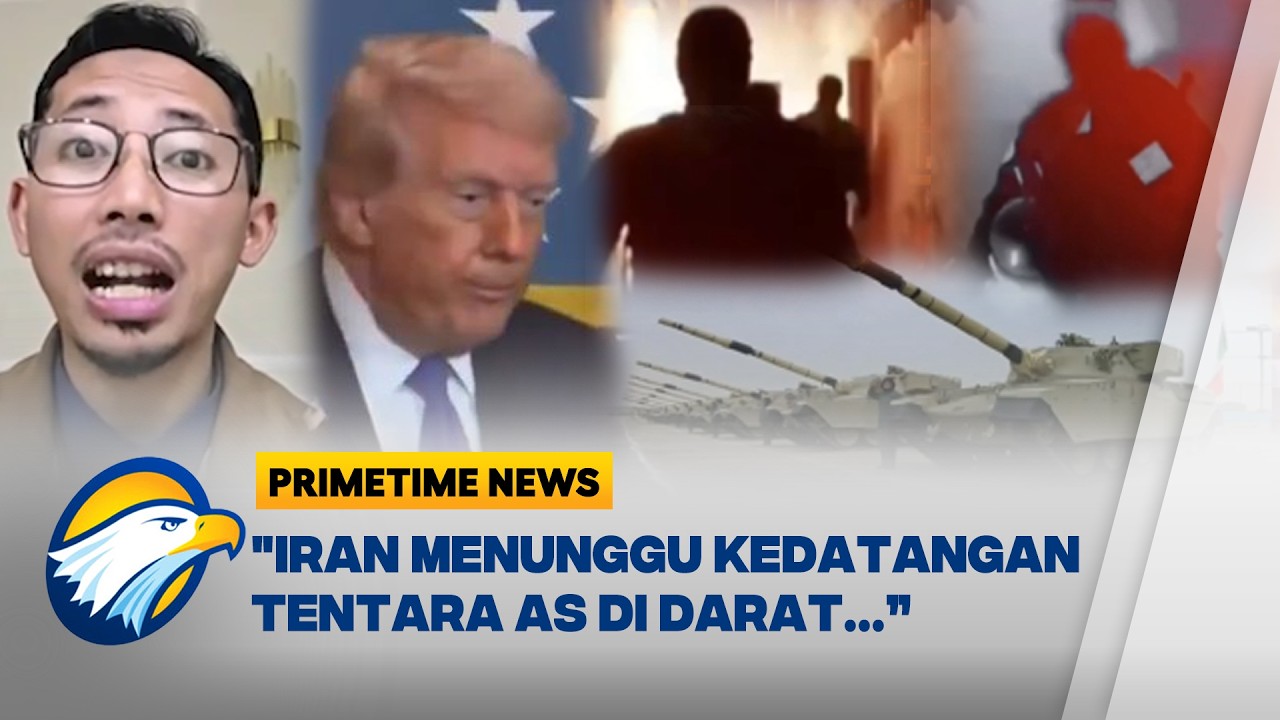 AS MAU INVASI DARAT IRAN, STRATEGI ATAU SALAH LANGKAH? [PRIMETIME NEWS]