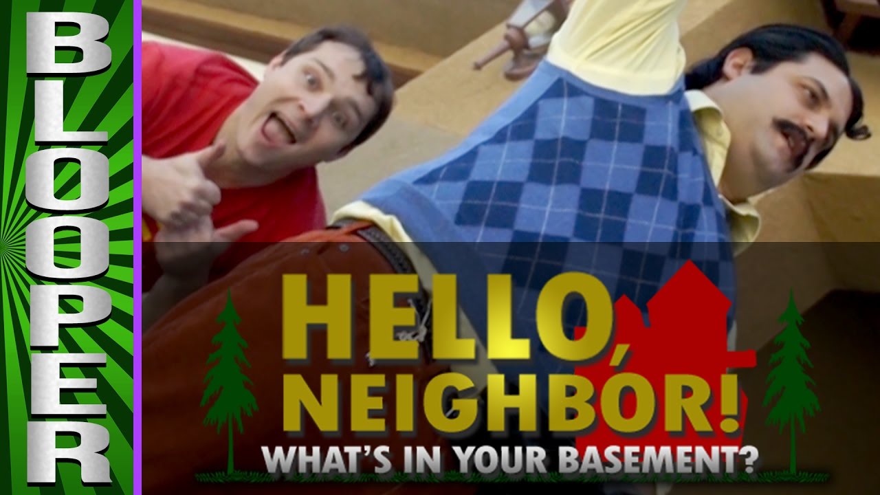 HELLO NEIGHBOR - Bloopers from 