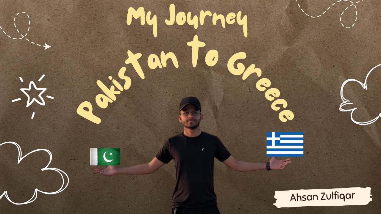 My Journey From Pakistan to Greece | Greece Work Visa | European Union Visa | Ahsan Zulfiqar