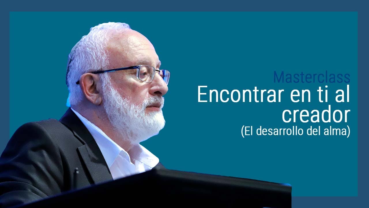 Encontrar en ti al creador El desarrollo del alma || Masterclass