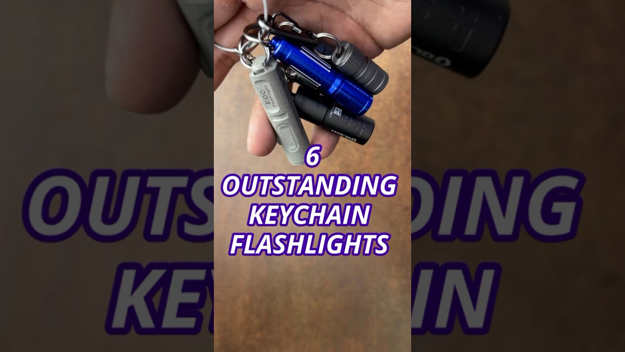 6 Excellent Keychains Flashlights! #edcgear #campinggear #edc