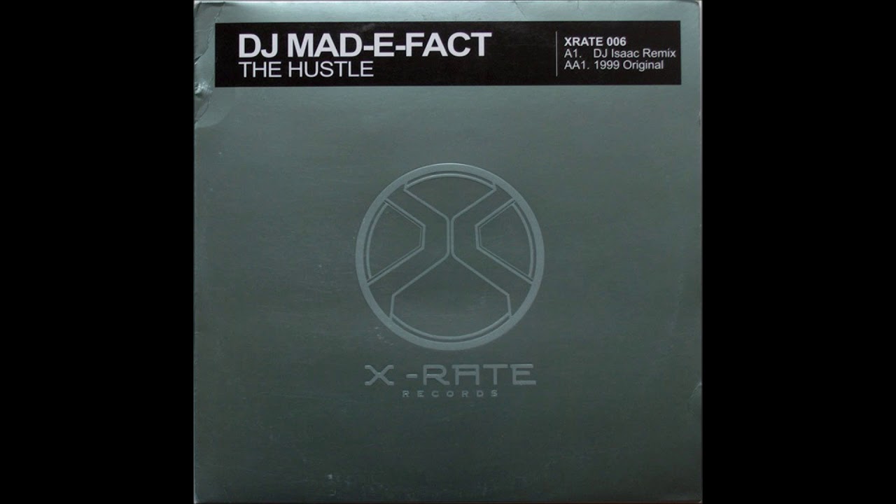 DJ Mad-E-Fact - The Hustle (DJ Isaac Remix) -2006-