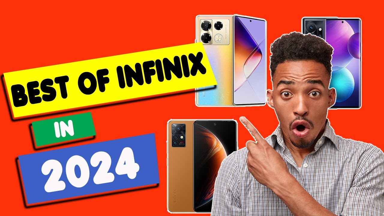 [Top 10] Best Infinix Phones Of 2024!