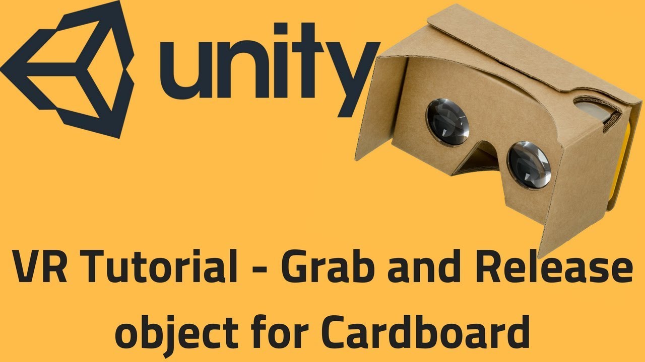 Unity VR Tutorial 2018 - Grab / release object for Google cardboard