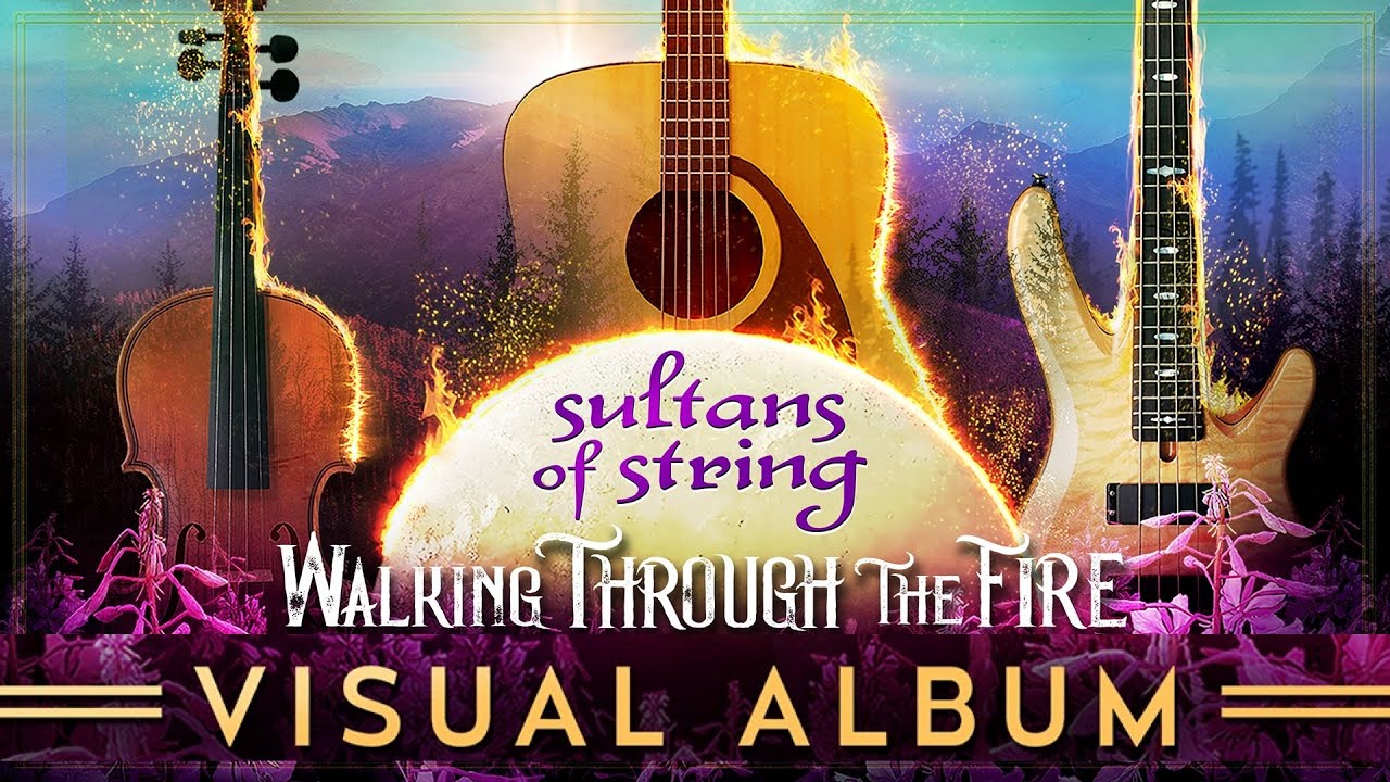 Walking Through the Fire - Visual Album TRAILER - Sultans of String