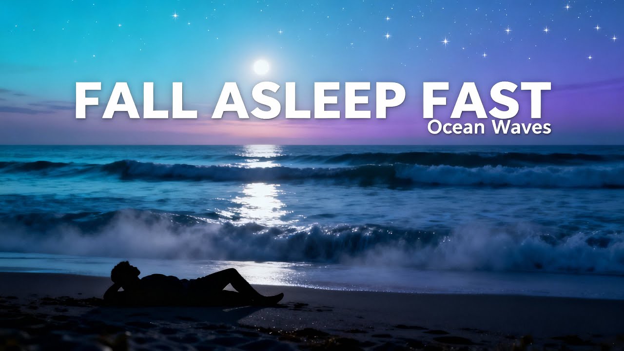 Sleep Fast with Ocean Waves | Relaxing Sea Sounds for Insomnia