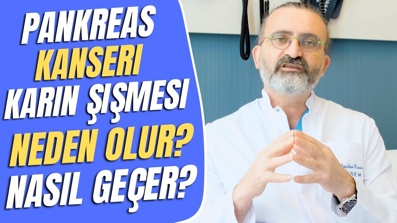 Pankreas Kanserinde Karın Şişmesi ve Karında Sıvı Birikmesi - Pankreas Kanseri | Pankreas Doktoru