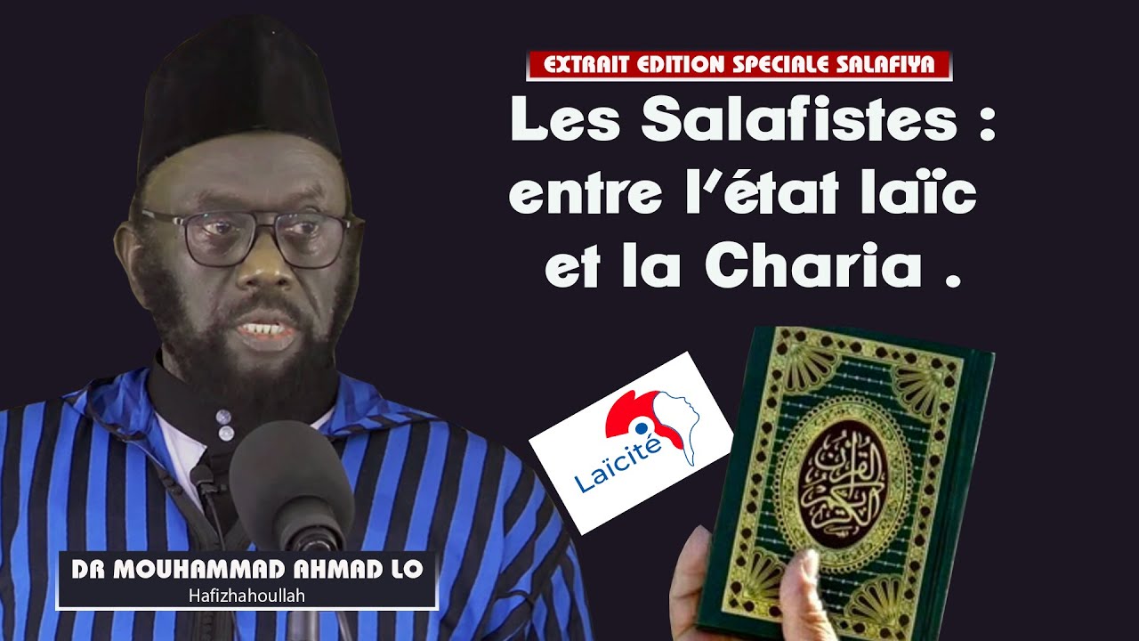 Dr Mouhammad Ahmad LO : Les Salafistes :entre l&rsquo;&eacute;tat la&iuml;c et la Charia