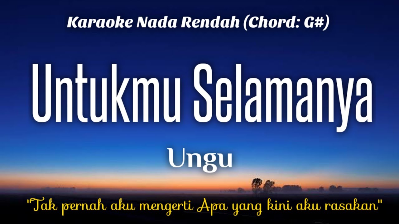 Ungu~Untukmu Selamanya Karaoke Lower Key Nada Rendah HD HQ