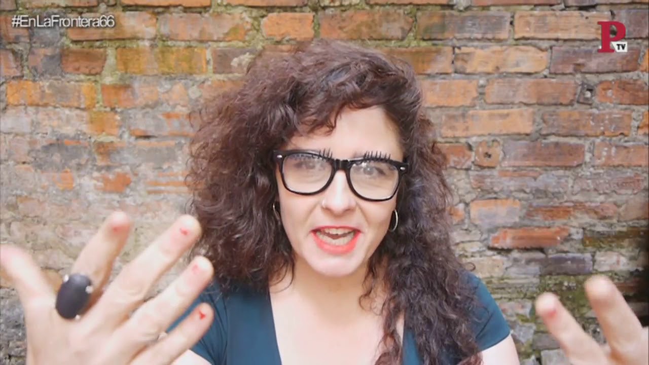 #EnLaFrontera66 - Irantzu Varela, el Tornillo y 'not all men'