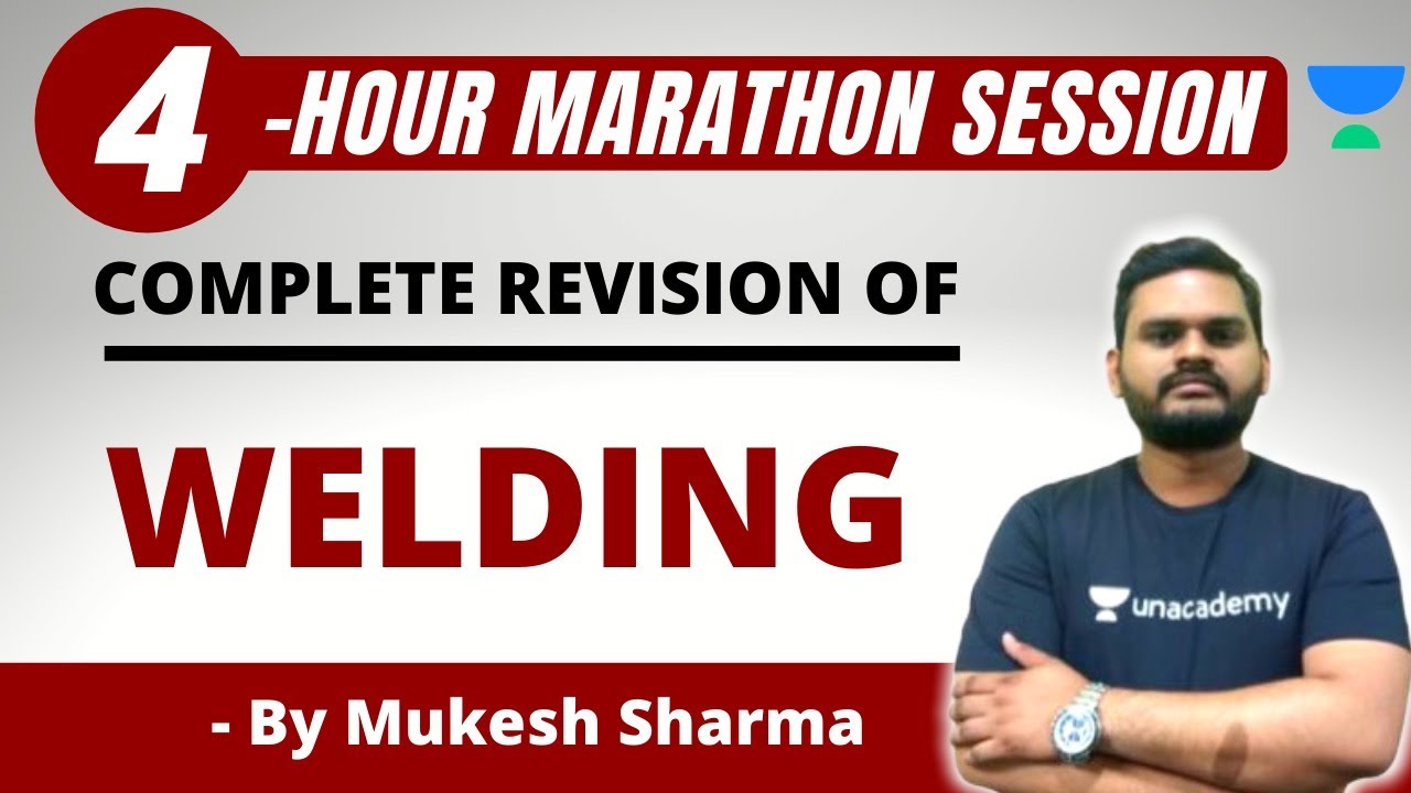 Complete Revision of Welding | Marathon Session | GATE/ESE 2021 | Mukesh Sharma