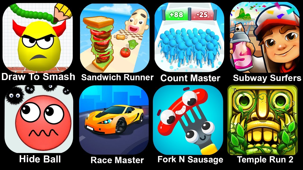 Sandwich Runner,Count Masters,Subway Surfers,Draw To Smash,Hide Ball,Race Master,Fork N Sausage