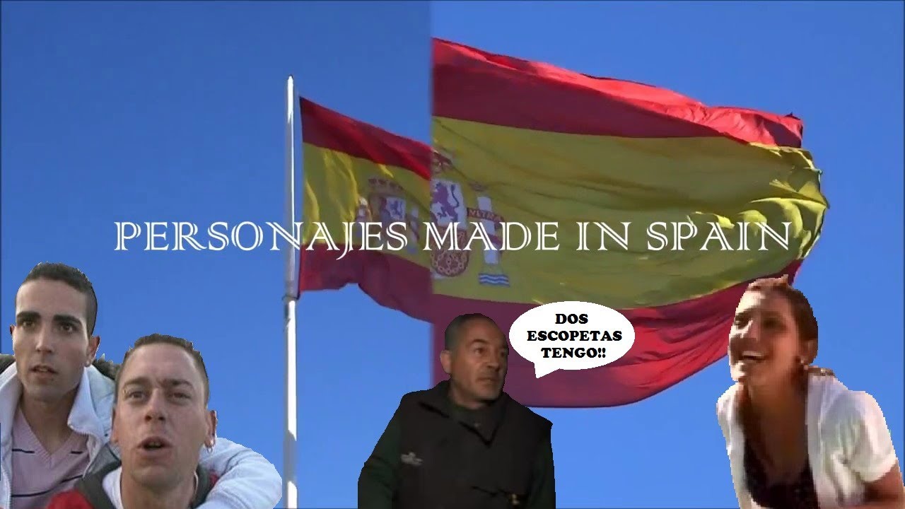 🇪🇸 PERSONAJES MADE IN SPAIN