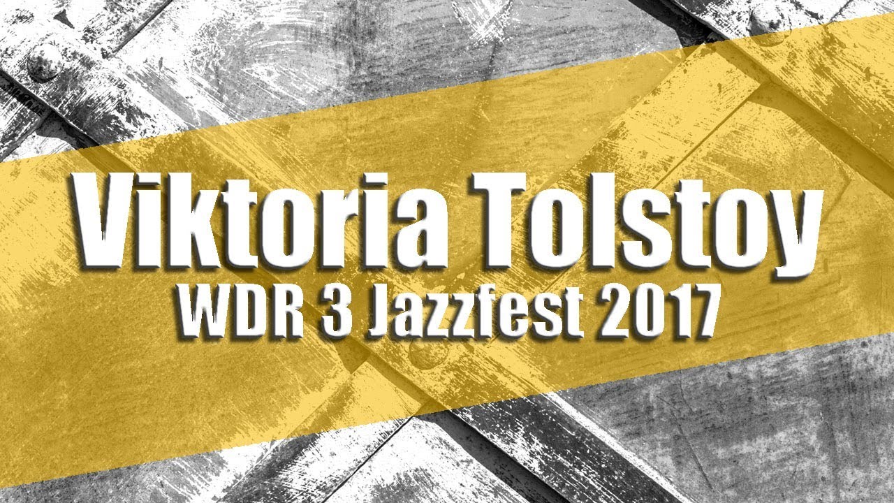 Viktoria Tolstoy Quartet - As Time Goes By / WDR 3 Jazzfest 2017