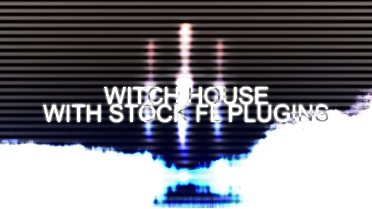 HOW TO MAKE WITCH HOUSE USING STOCK PLUGINS (FL STUDIO 12)