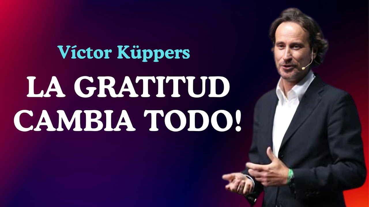 Transforma Tu Corazón: Agradece a Dios Aunque Nada Salga Bien | Víctor Küppers