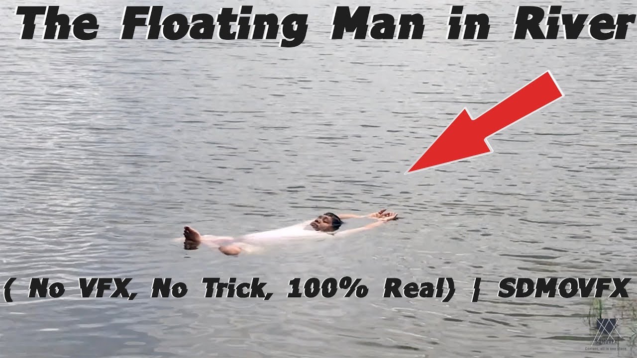 The Floating Man in River |  No VFX, No Trick, 100% Real | SDMOVFX