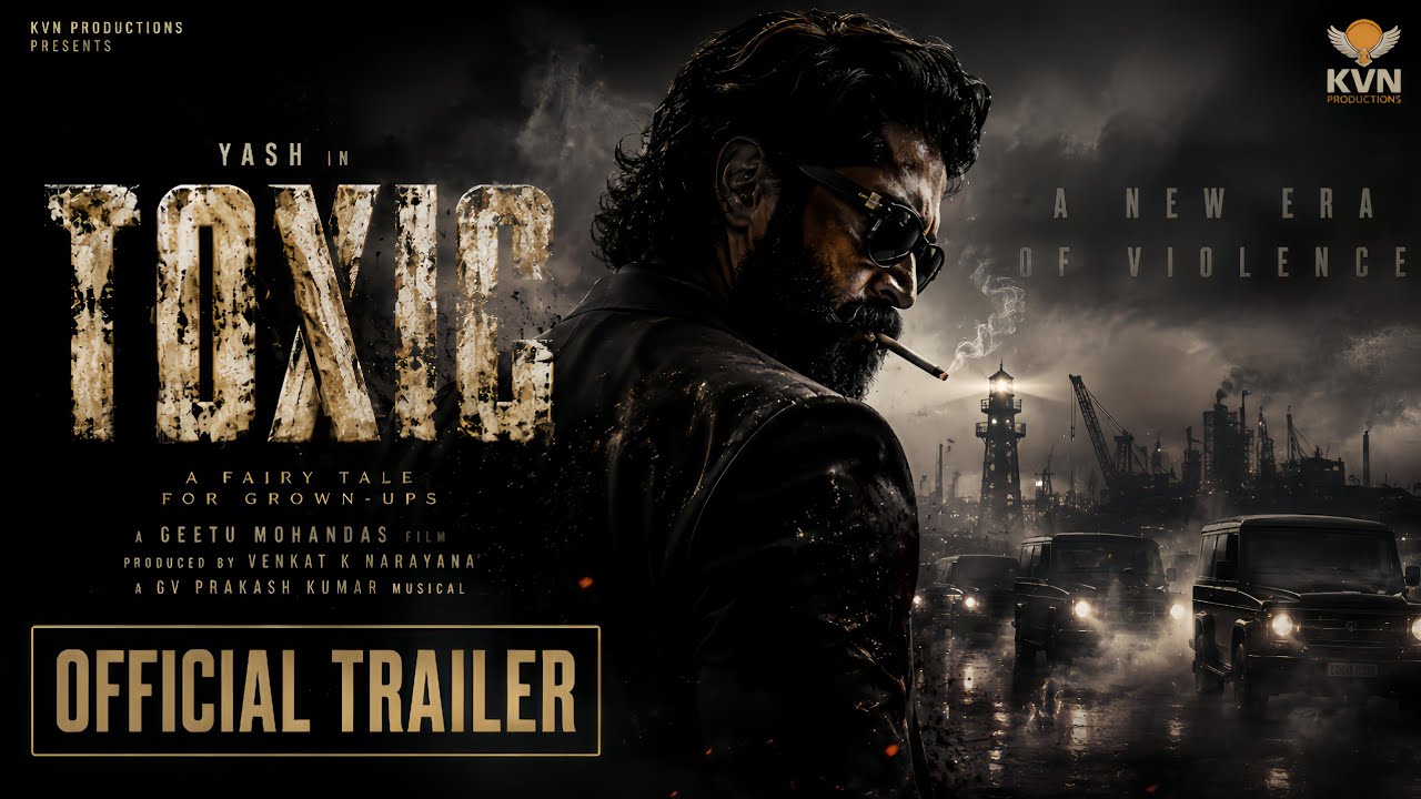 TOXIC Official Trailer (2026) | Yash | A New Era of Violence