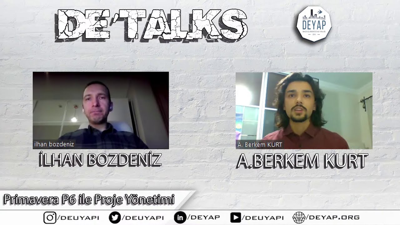 DEYAP- Sayın İlhan BOZDENİZ'in Anlatımıyla ''Primavera P6 İle Proje Yönetimi''