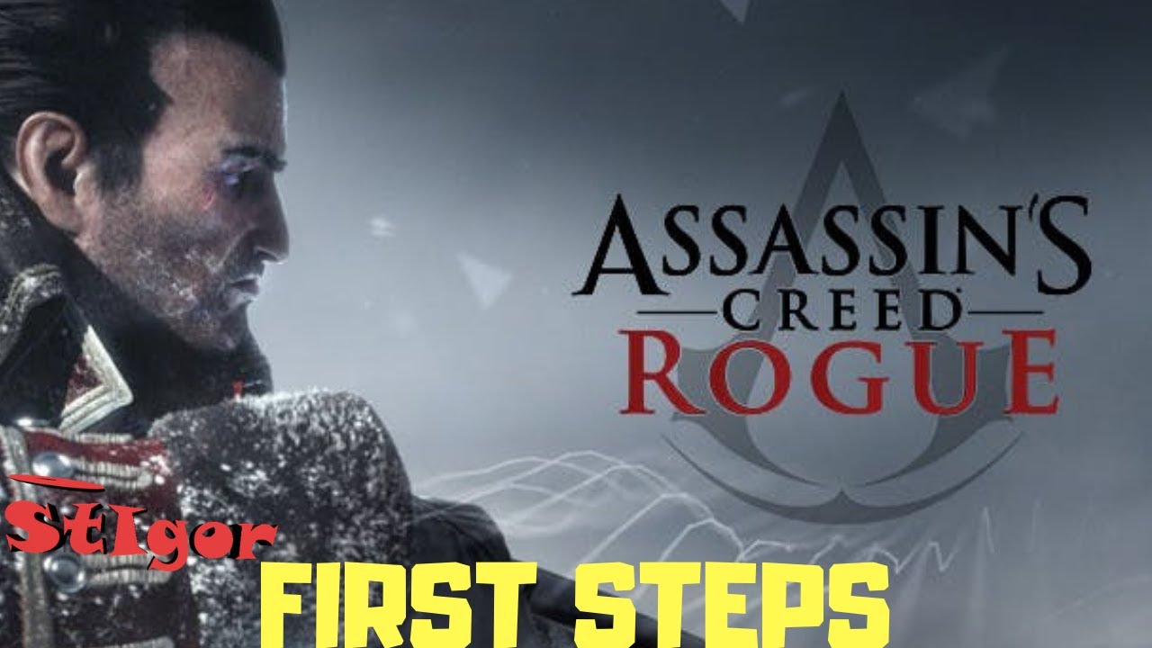 ASSASSIN'S CREED ROGUE - FIRST STEPS - GAMEPLAY - WALKTHROUGH