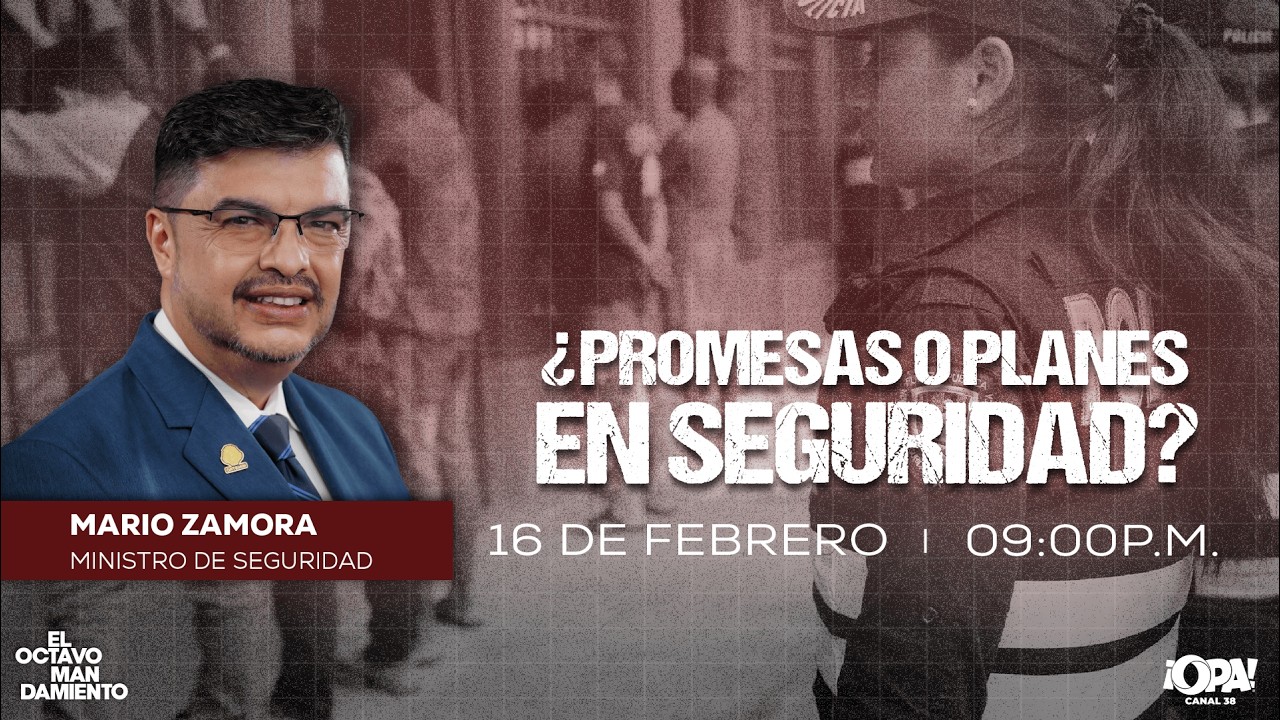 🛑 EP. COMPLETO 16/02 - ¿Promesas o planes en seguridad? Con Mario Zamora, Ministro de Seguridad