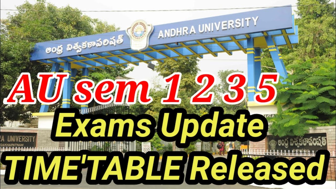 Andhra University Exams Update //   AU sem 1 2 3 5 Exams Update