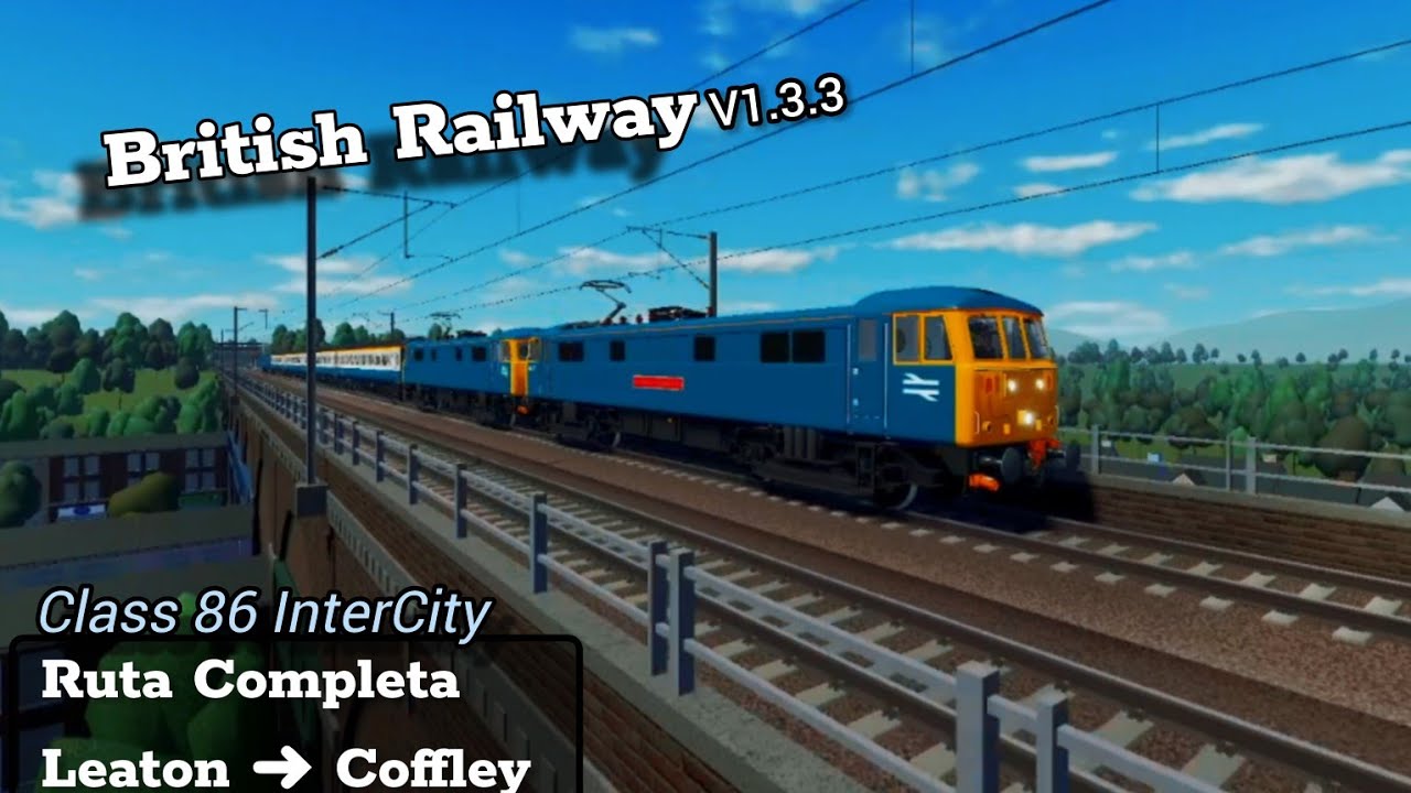 V1.3.3 British Railway | Ruta Completa Leaton ➜ Coffley | Clase 86 - Gameplay