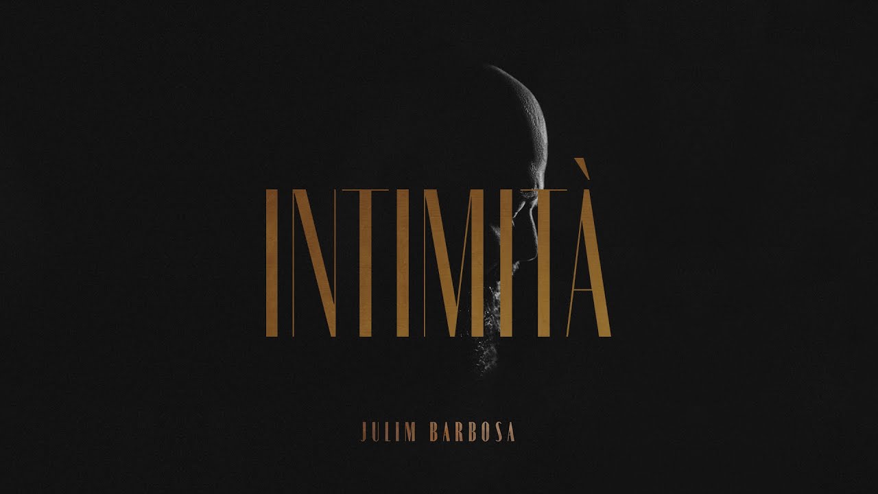 Julim Barbosa - Intimità (Official Videoclip)