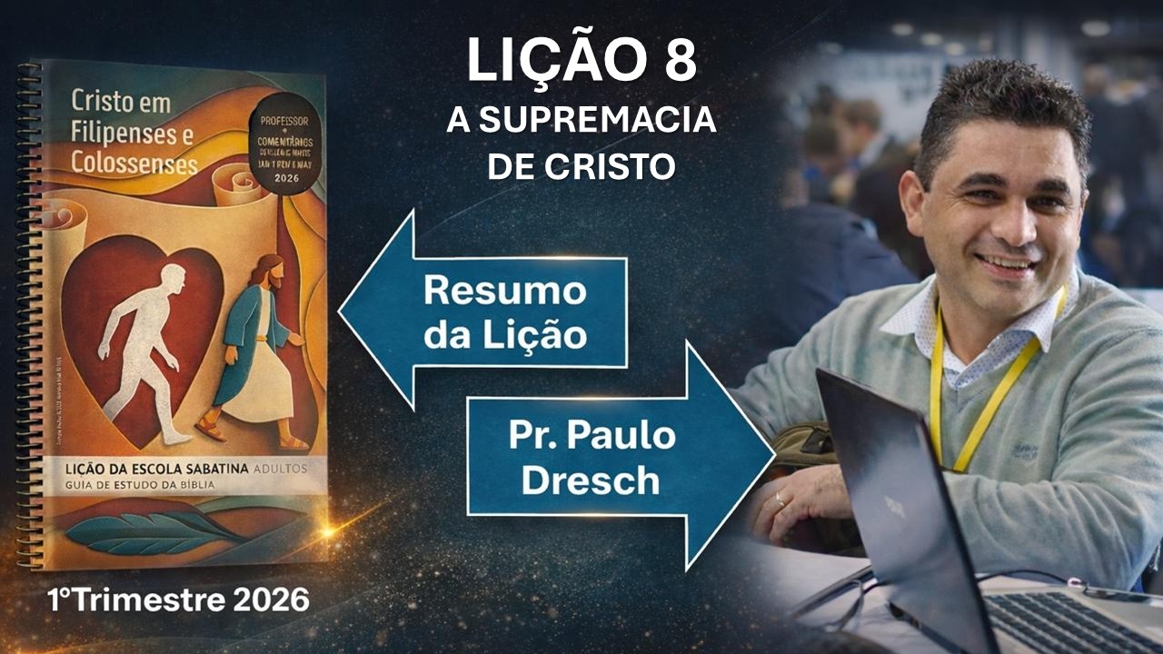 Lição da Escola Sabatina, resumo lição 8: A supremacia de Cristo