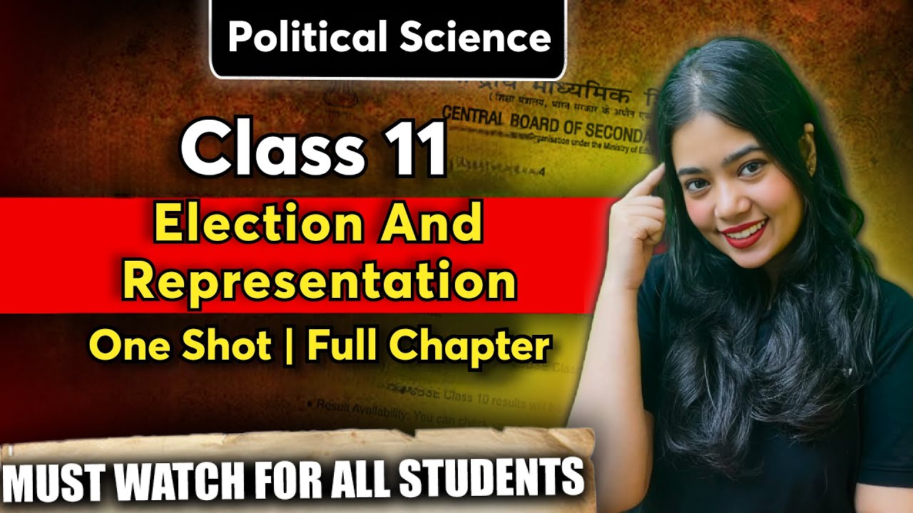 Election And Representation | One Shot | Full Chapter | Class 11 Political Science | Anushya Ma'm