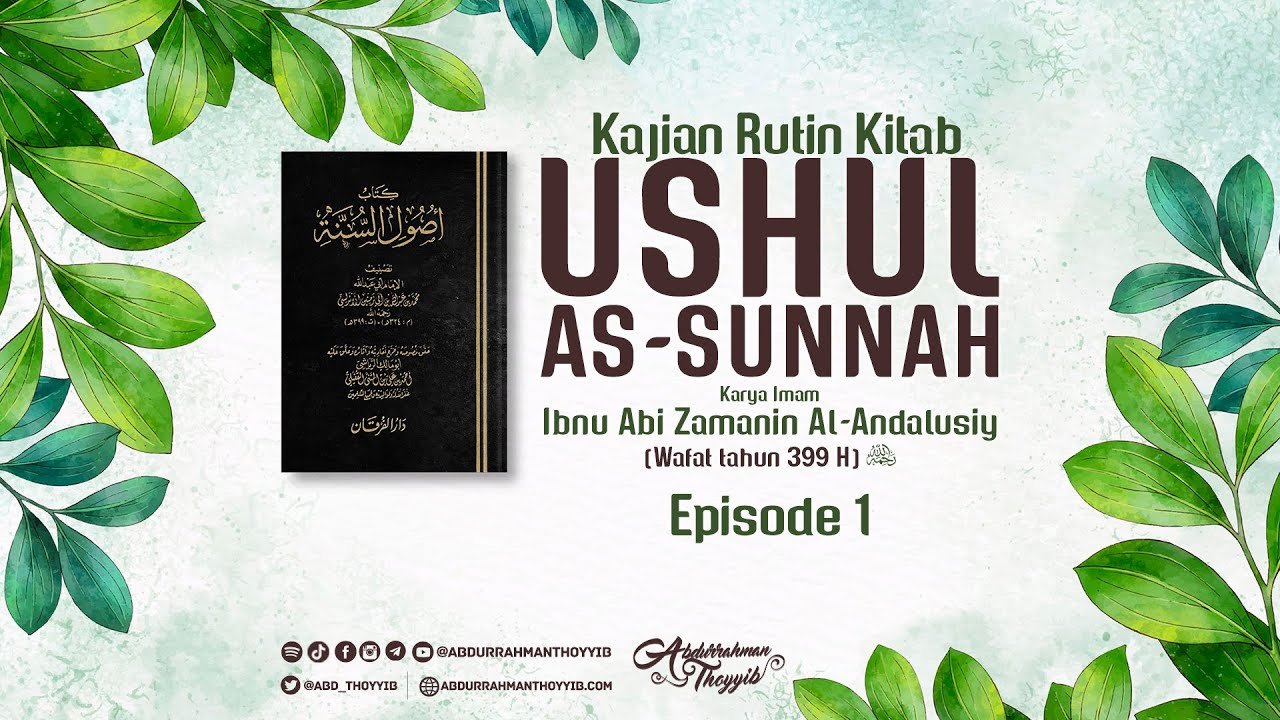 Ushul As-Sunnah (Eps. 1) : Muqaddimah Kitab Ushul As-Sunnah