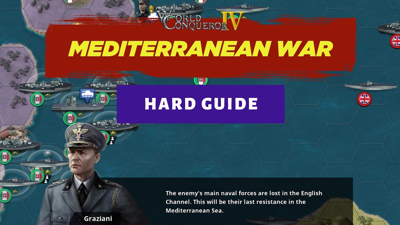 Mediterranean War - Hard Guide - Axis (5) - World Conqueror 4