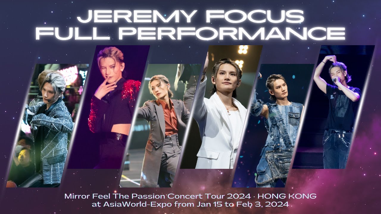 [4K focus] Jeremy Multi-Angled Mashup - MIRROR FEEL THE PASSION CONCERT 2024 HK 香港站 Full Performance