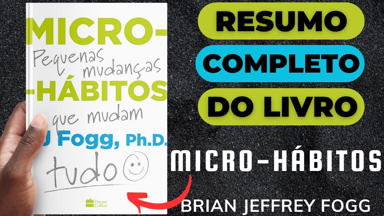 MICRO-HÁBITOS - Ana Artigas - Melhor Resumo COMPLETO do Livro!