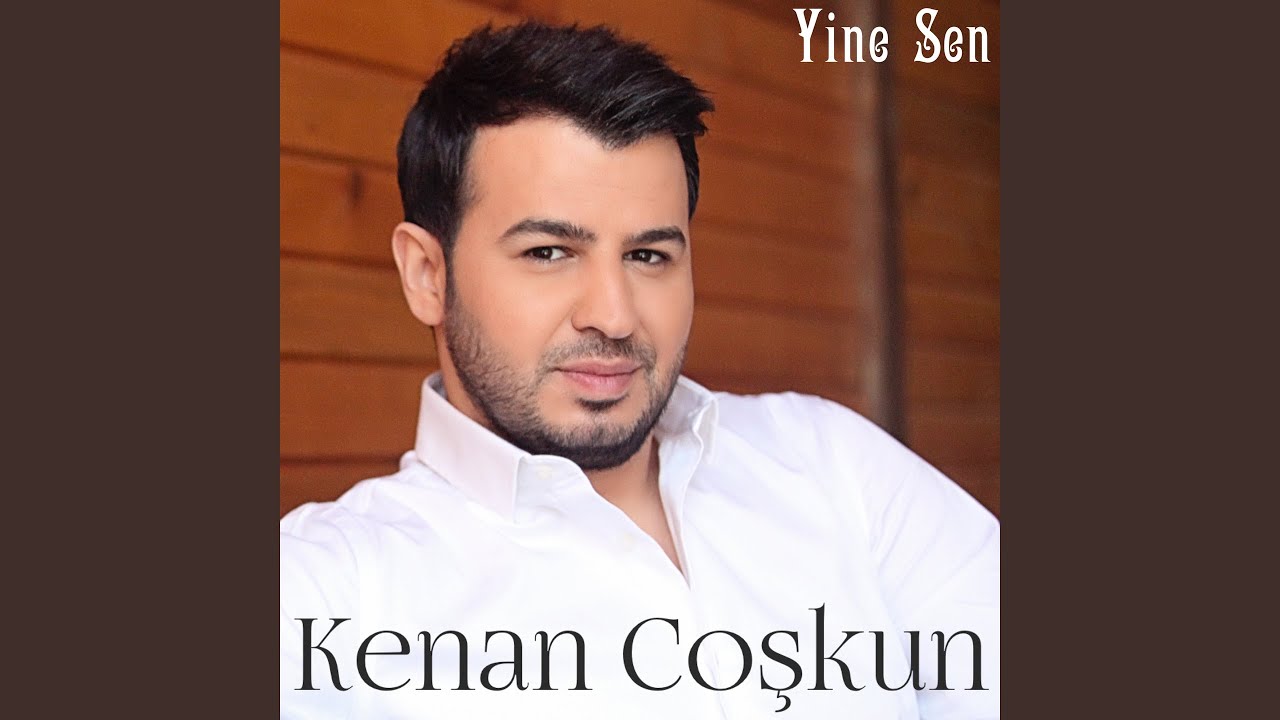 Yine Sen