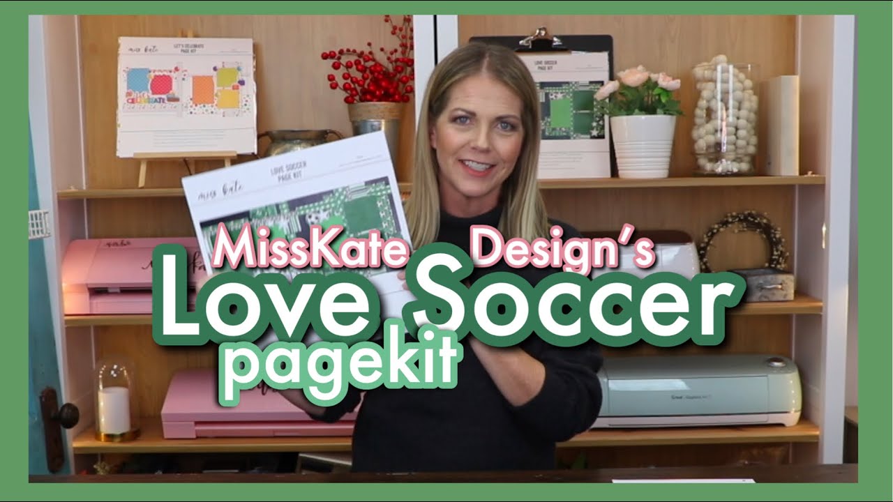 Cute Love Soccer Scrapbook Layout With Miss Kate - Easy Crop Crafts
