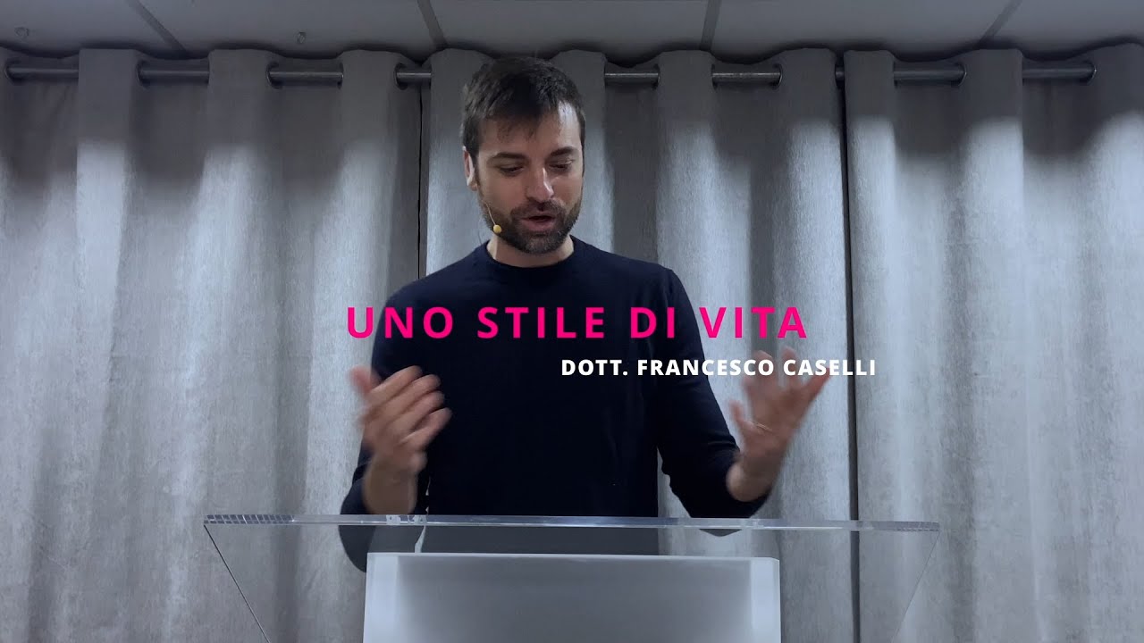 Uno stile di vita | Dott. Francesco Caselli