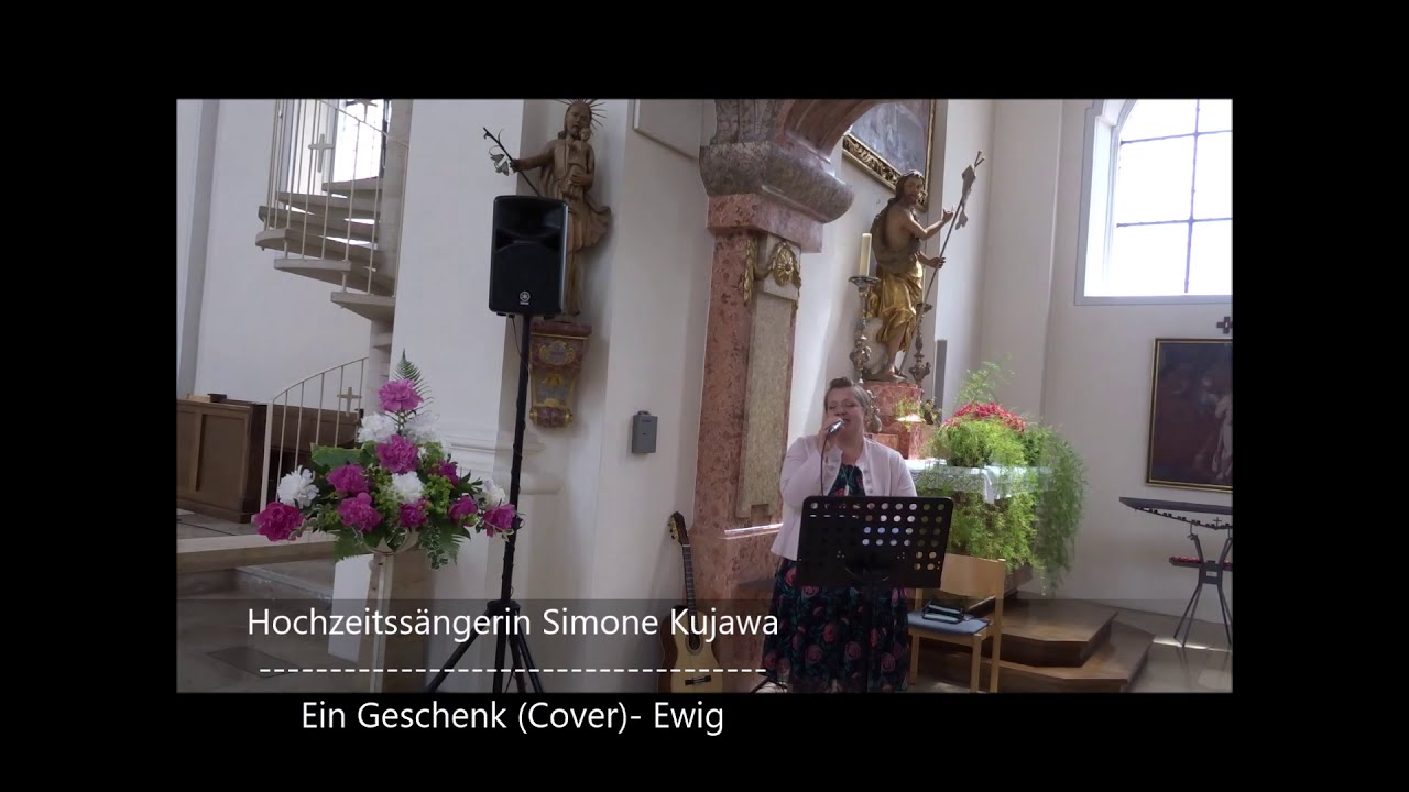 Ein Geschenk (Cover) Ewig- Hochzeitssängerin Simone Kujawa