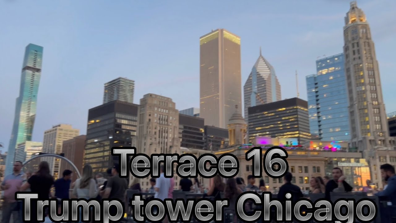 TERRACE 16 AT TRUMP TOWER -CHICAGO