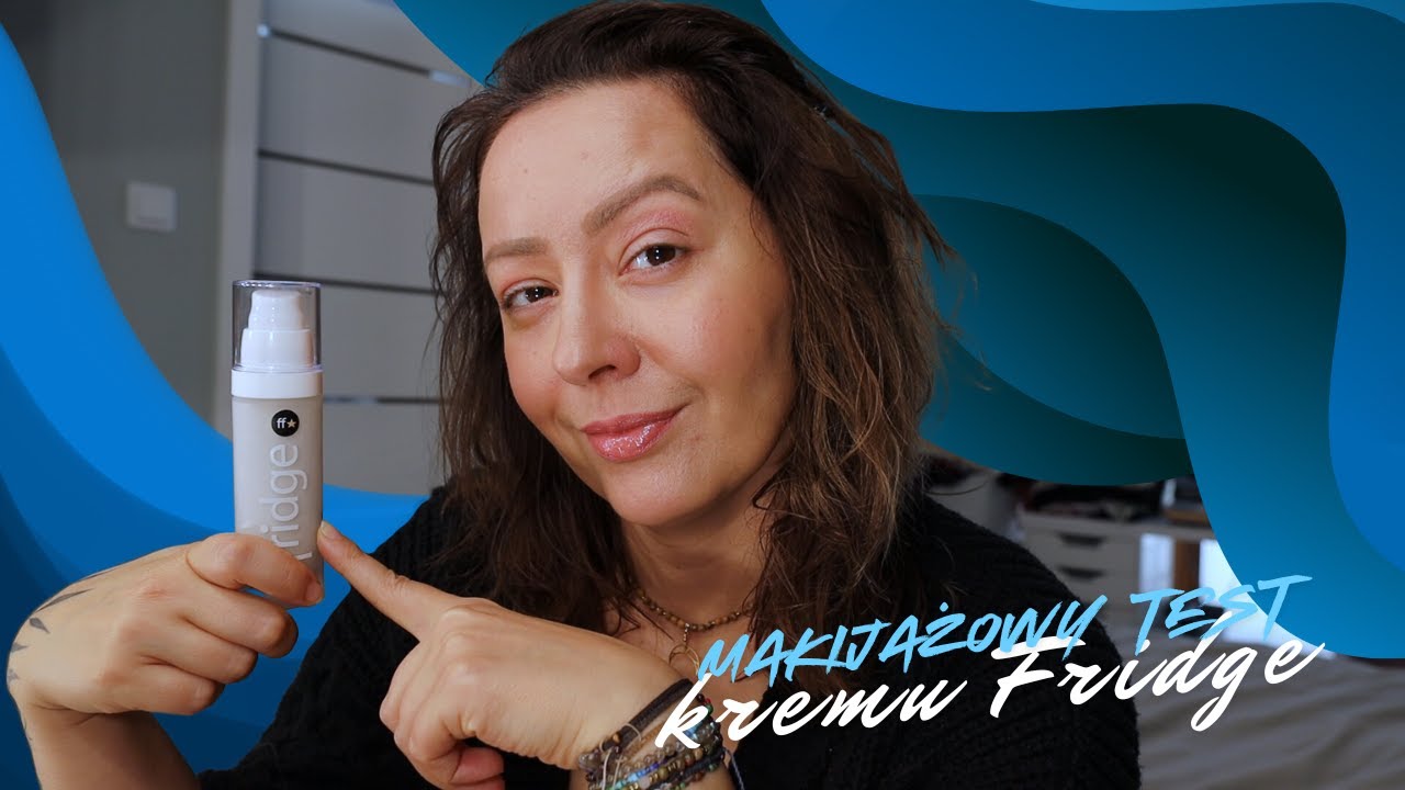 Nowy krem ff Fridge - hit czy kit?