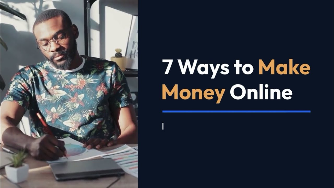 7 Ways To Make Money Online |  online pesy kamany k tareky