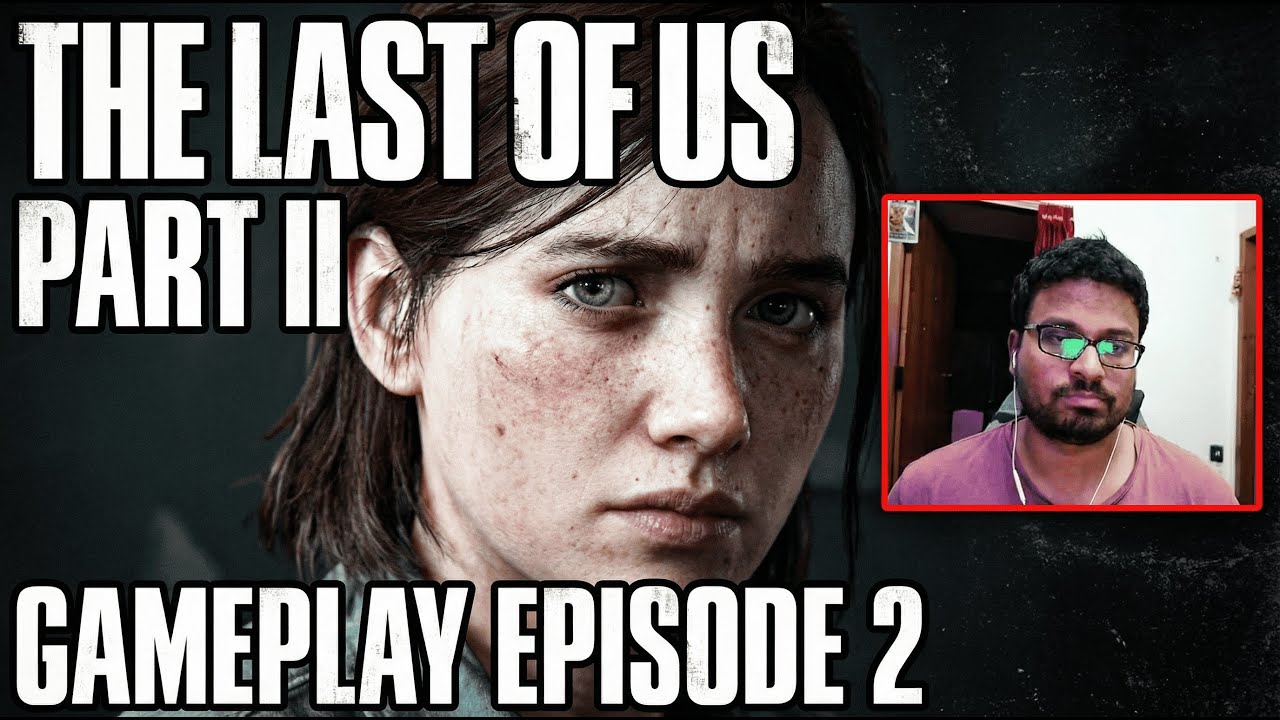 THE LAST OF US 2 | GAMEPLAY (EPISODE 2)