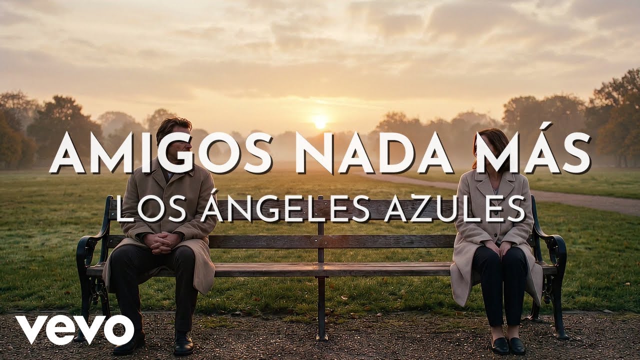 Los &Aacute;ngeles Azules - Amigos Nada M&aacute;s (Visualizer)
