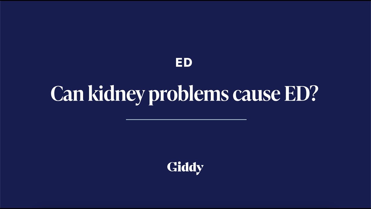 Can kidney problems cause ED?