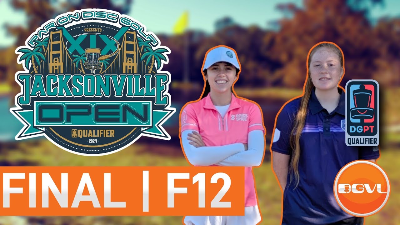 2024 Jacksonville Open [FPO:FINALF12] C Burge | P Shue | M Lynds | A Deputy - DGVL