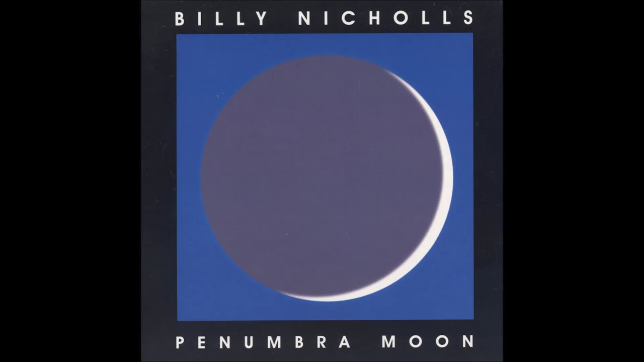 Billy Nicholls - Penumbra Moon
