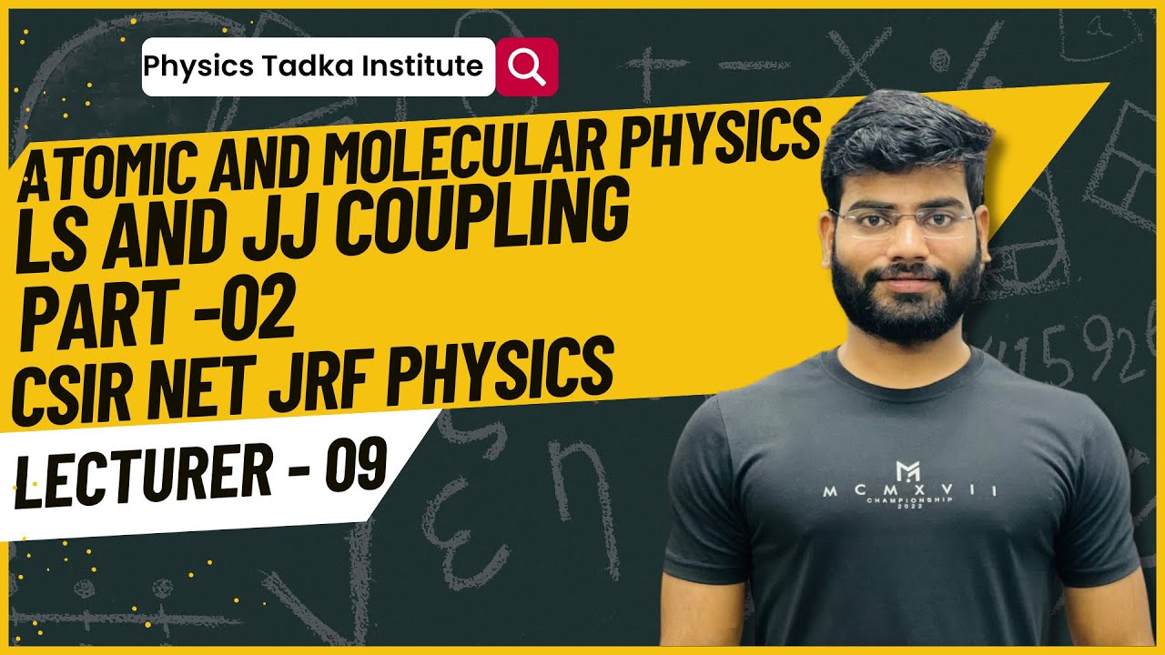 atomic and molecular physics| ls and jj coupling |part 2 | csir net and gate | msc entrance