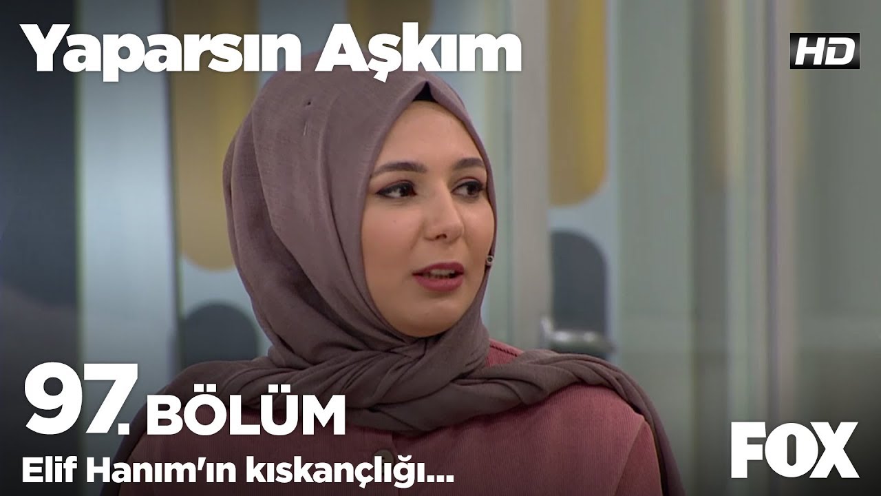 Elif Hanım'ın kıskançlığı... Yaparsın Aşkım 97. Bölüm